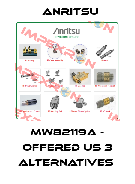 MW82119A - offered us 3 alternatives  Anritsu