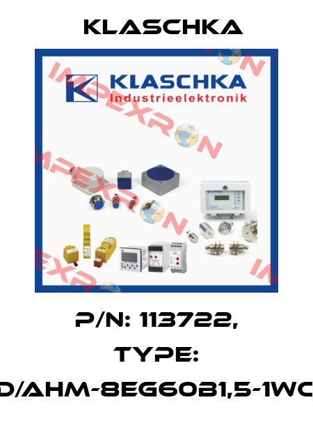 P/N: 113722, Type: IAD/AHM-8eg60b1,5-1Wc1A Klaschka