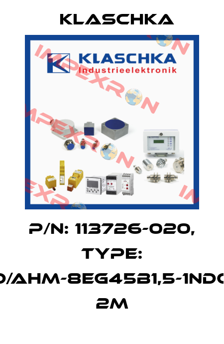 P/N: 113726-020, Type: IAD/AHM-8eg45b1,5-1NDc1A 2m Klaschka