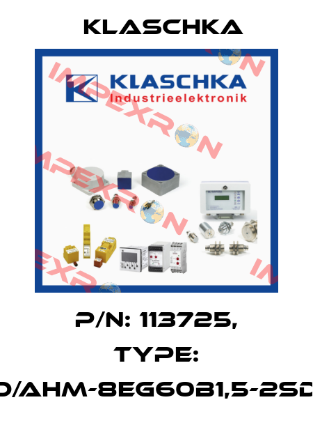 P/N: 113725, Type: IAD/AHM-8eg60b1,5-2Sd1A Klaschka