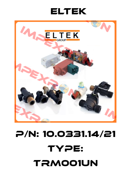 P/N: 10.0331.14/21 Type: TRM001UN Eltek