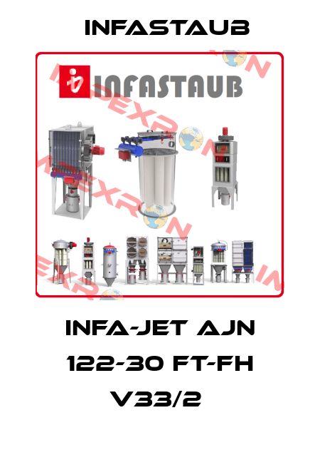 INFA-JET AJN 122-30 FT-FH V33/2  Infastaub