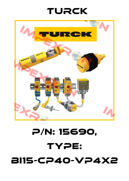 p/n: 15690, Type: BI15-CP40-VP4X2 Turck