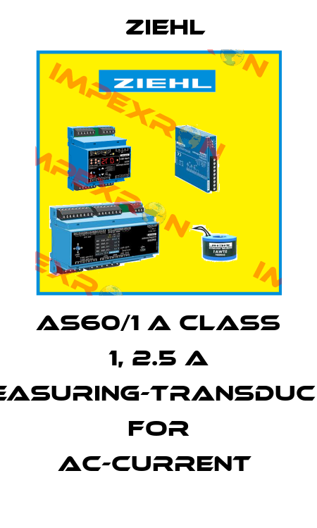 AS60/1 A CLASS 1, 2.5 A MEASURING-TRANSDUCER FOR AC-CURRENT  Ziehl