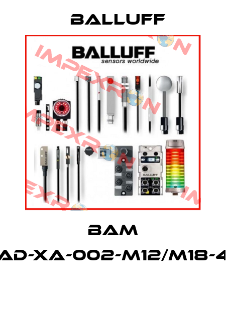 BAM AD-XA-002-M12/M18-4  Balluff