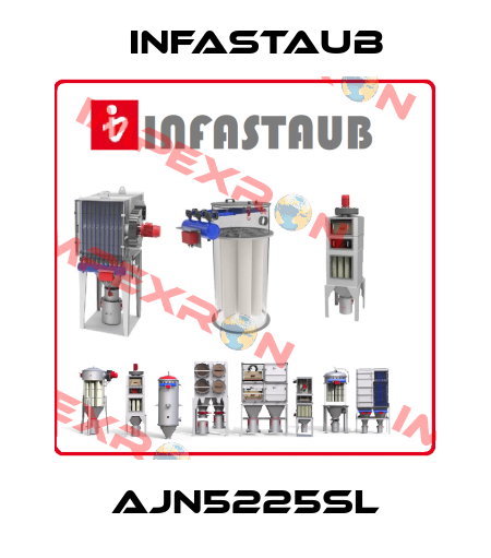 AJN5225SL Infastaub