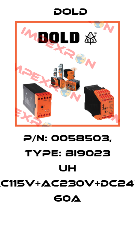 p/n: 0058503, Type: BI9023 UH AC115V+AC230V+DC24V 60A Dold