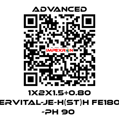 1X2X1.5+0.80 ERVITAL-JE-H(ST)H FE180 -PH 90  Advanced