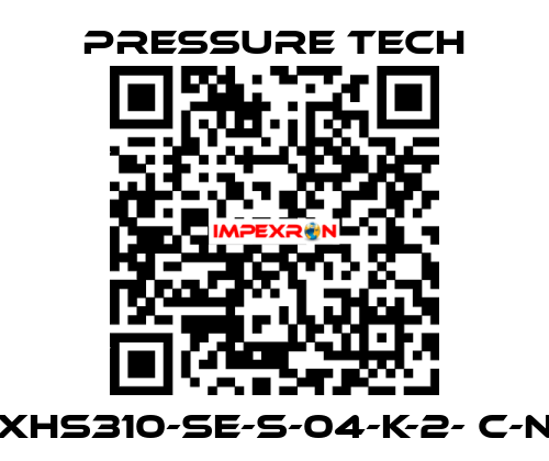 XHS310-SE-S-04-K-2- C-N Pressure Tech
