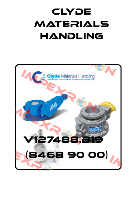 V127488.B19    (8468 90 00)  Clyde Materials Handling