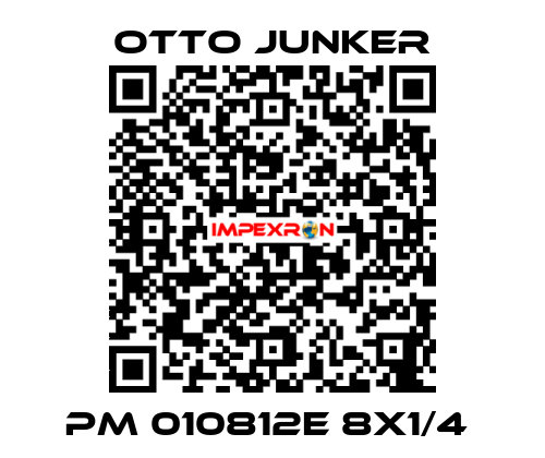 PM 010812E 8X1/4  Otto Junker