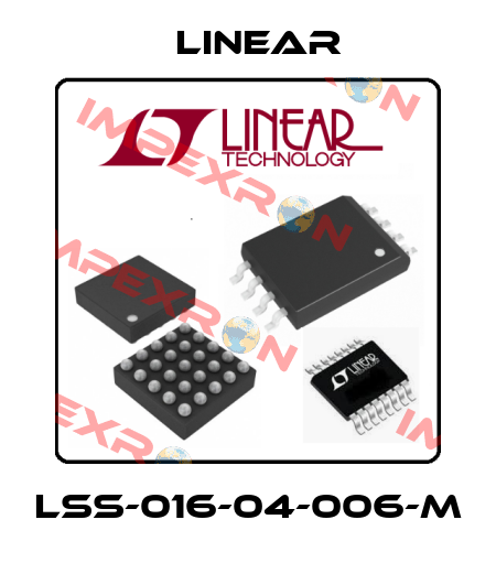 LSS-016-04-006-M Linear