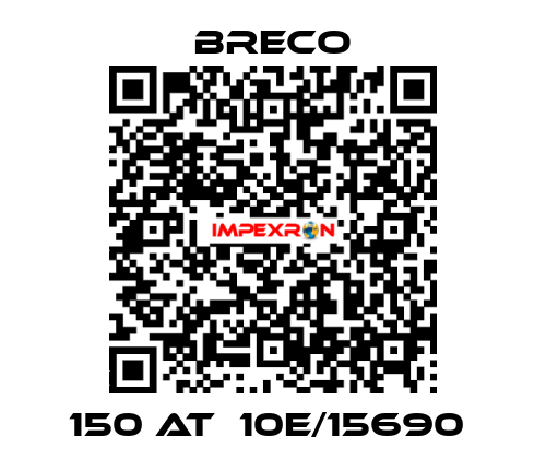 150 AT  10E/15690  Breco