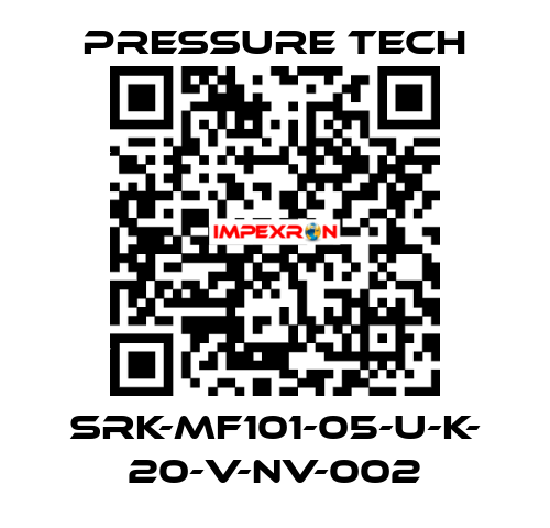 SRK-MF101-05-U-K- 20-V-NV-002 Pressure Tech