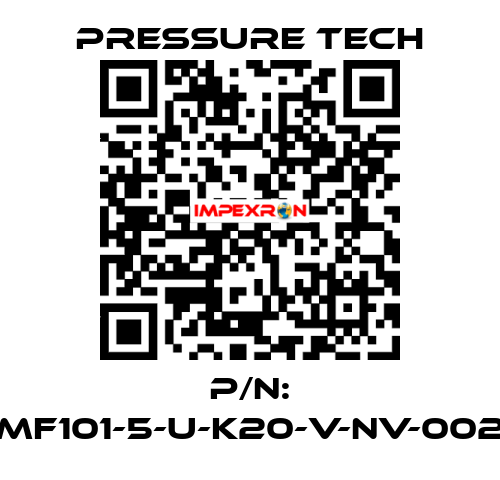 P/N: MF101-5-U-K20-V-NV-002 Pressure Tech