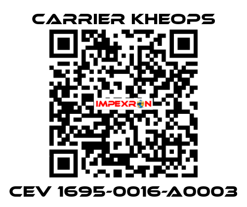 CEV 1695-0016-A0003 Carrier Kheops