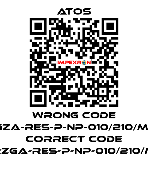 wrong code RGZA-RES-P-NP-010/210/M10, correct code RZGA-RES-P-NP-010/210/M Atos