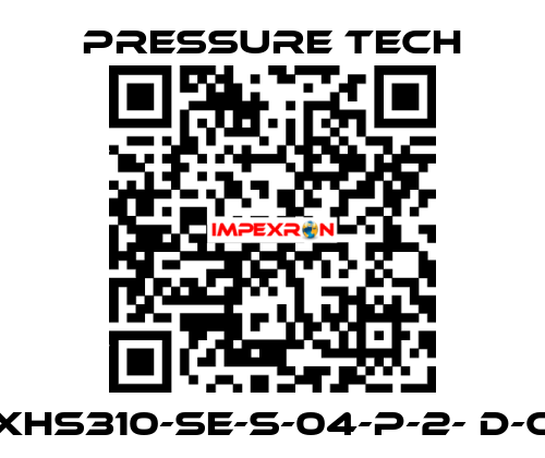 XHS310-SE-S-04-P-2- D-C Pressure Tech