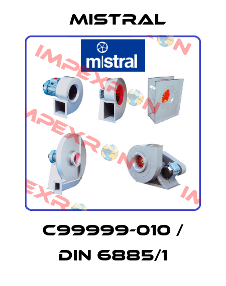 C99999-010 / DIN 6885/1 MISTRAL