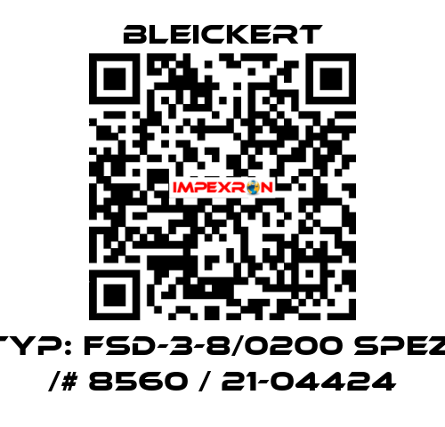 Typ: FSD-3-8/0200 spez. /# 8560 / 21-04424 Bleickert