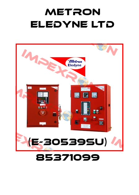 (E-30539SU)  85371099  Metron Eledyne Ltd