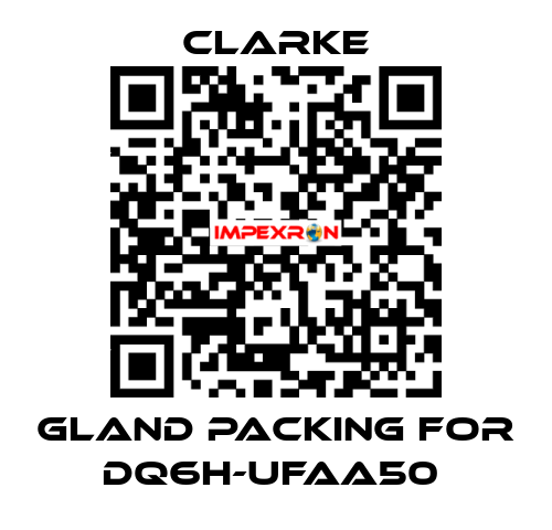 Gland Packing for DQ6H-UFAA50  Clarke