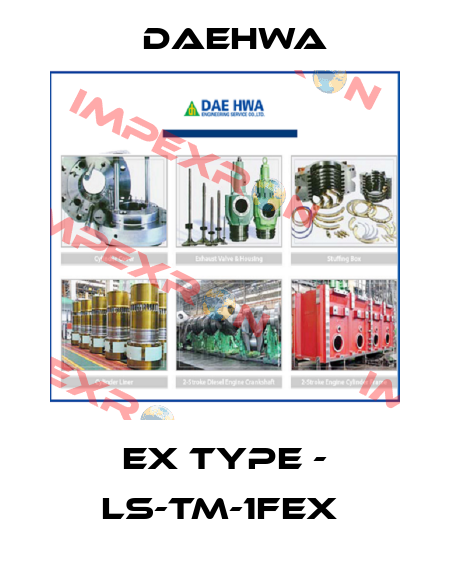 EX TYPE - LS-TM-1FEX  Daehwa