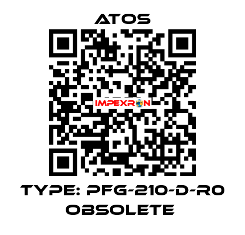 Type: PFG-210-D-R0 obsolete  Atos