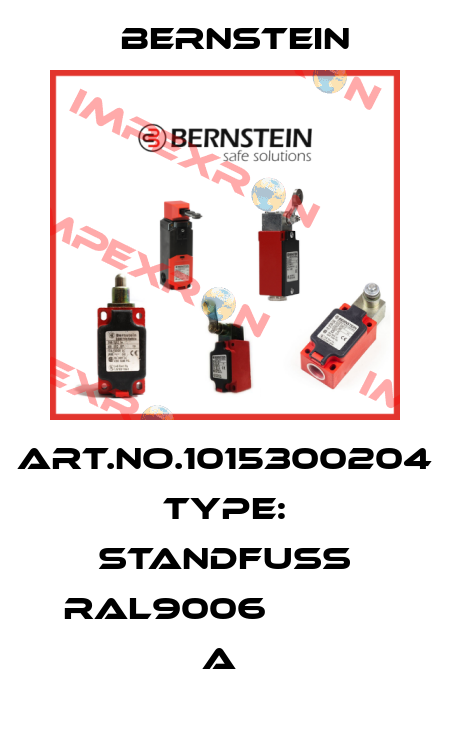 Art.No.1015300204 Type: STANDFUSS RAL9006            A  Bernstein