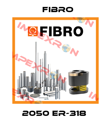 2050 ER-318  Fibro