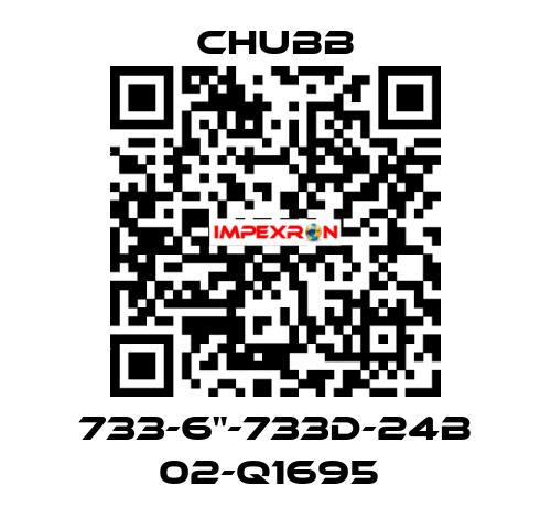 733-6"-733D-24B 02-Q1695  Chubb